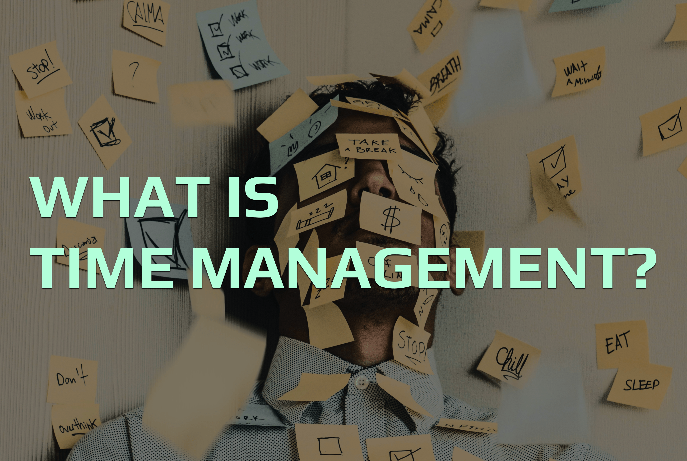 What is time management?